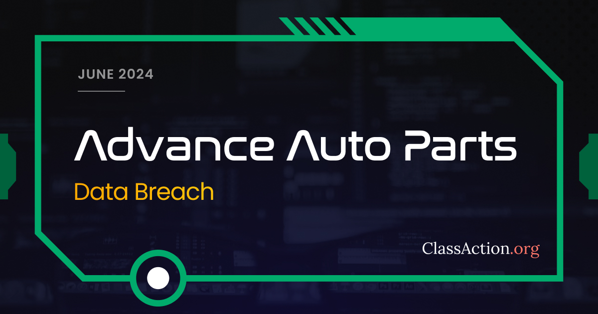 Auto Parts Class Action Settlement Update Advance Auto Parts Data Breach Lawsuit Investigation | ClassAction.org