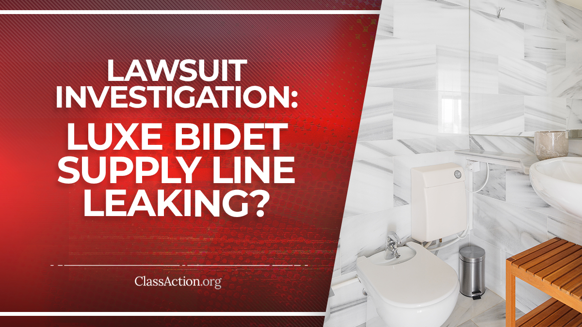 Luxe Bidet Supply Line Leaking Lawsuits