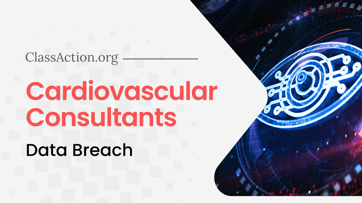 Cardiovascular Consultants Data Breach Lawsuit Investigation