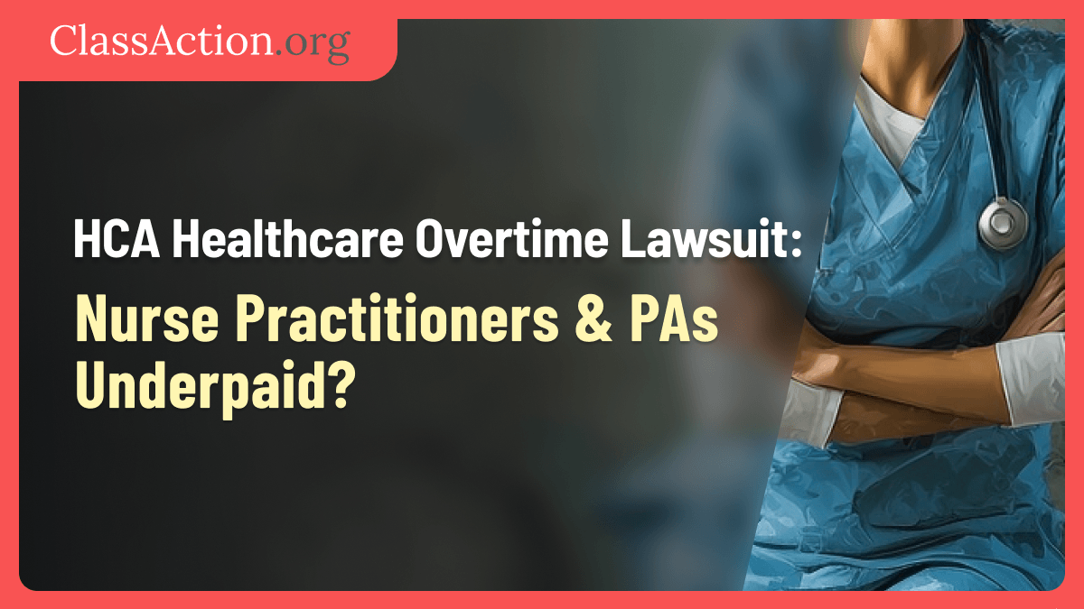 HCA Healthcare Overtime Lawsuit | Nurse Practitioners & PAs action settlement