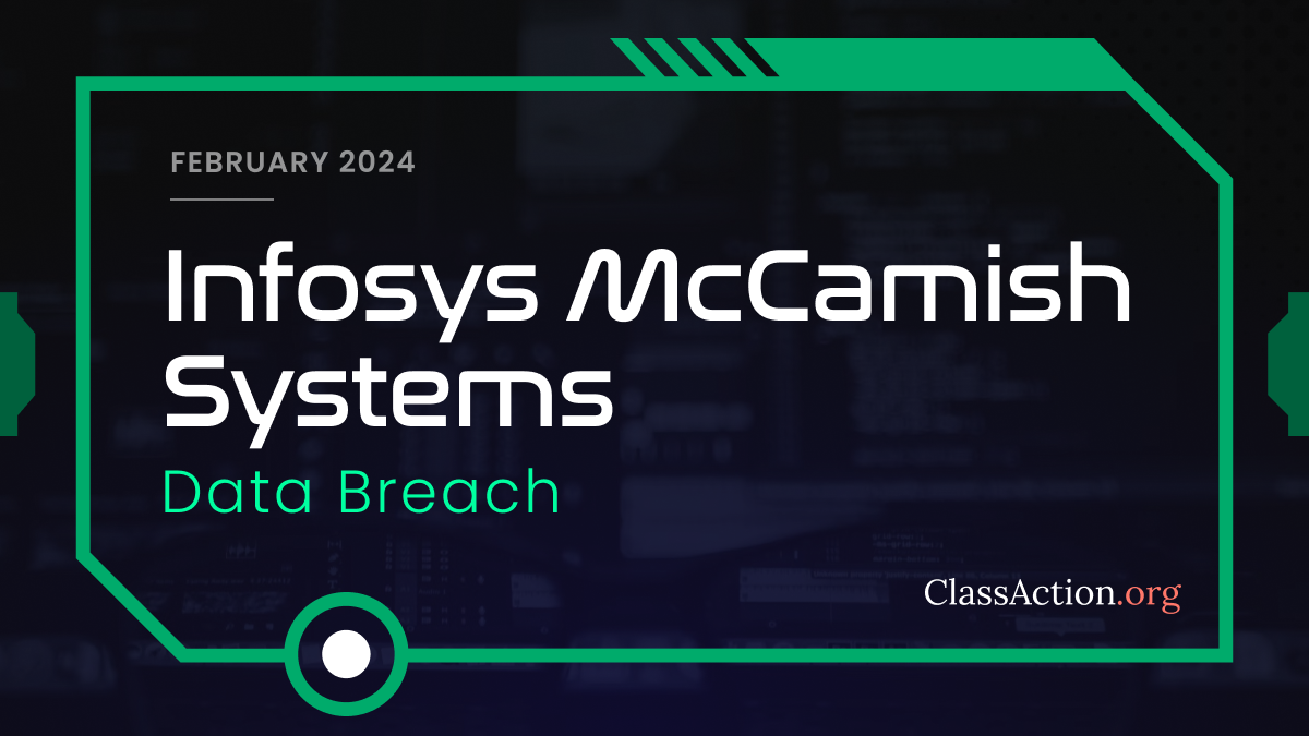 What Companies Were Affected By Infosys Mccamish Data Breach Infosys McCamish Systems Data Breach Lawsuit | ClassAction.org