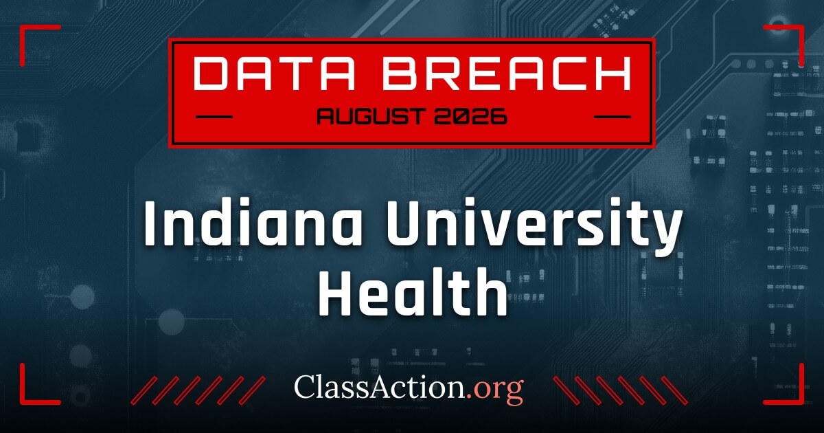 Indiana University Health Data Breach? Lawyers Investigating Reports Indiana University Health Data Breach? Lawyers Investigating Reports