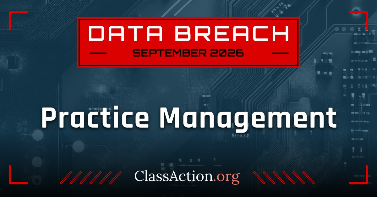 Practice Management Data Breach? Attorneys Investigate Reports Practice Management Data Breach? Attorneys Investigate Reports