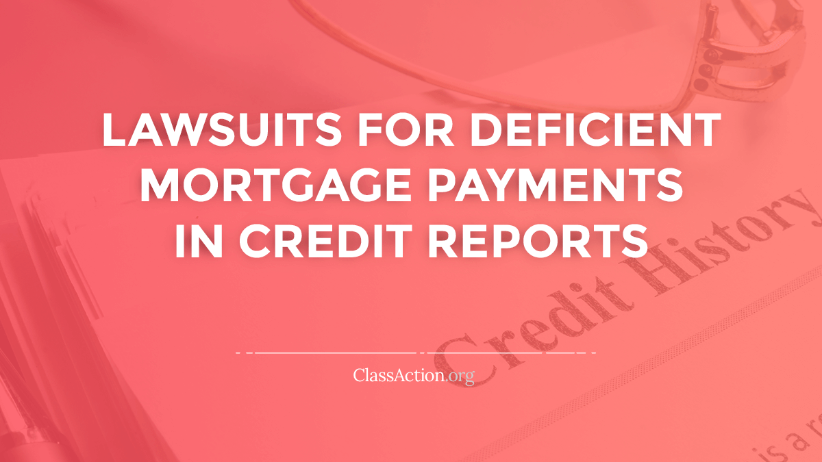Mortgage Credit Report Lawsuits Remove Late Payment