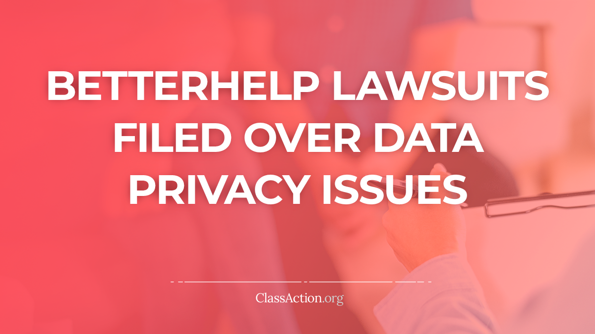 BetterHelp Lawsuit Data Privacy Controversy