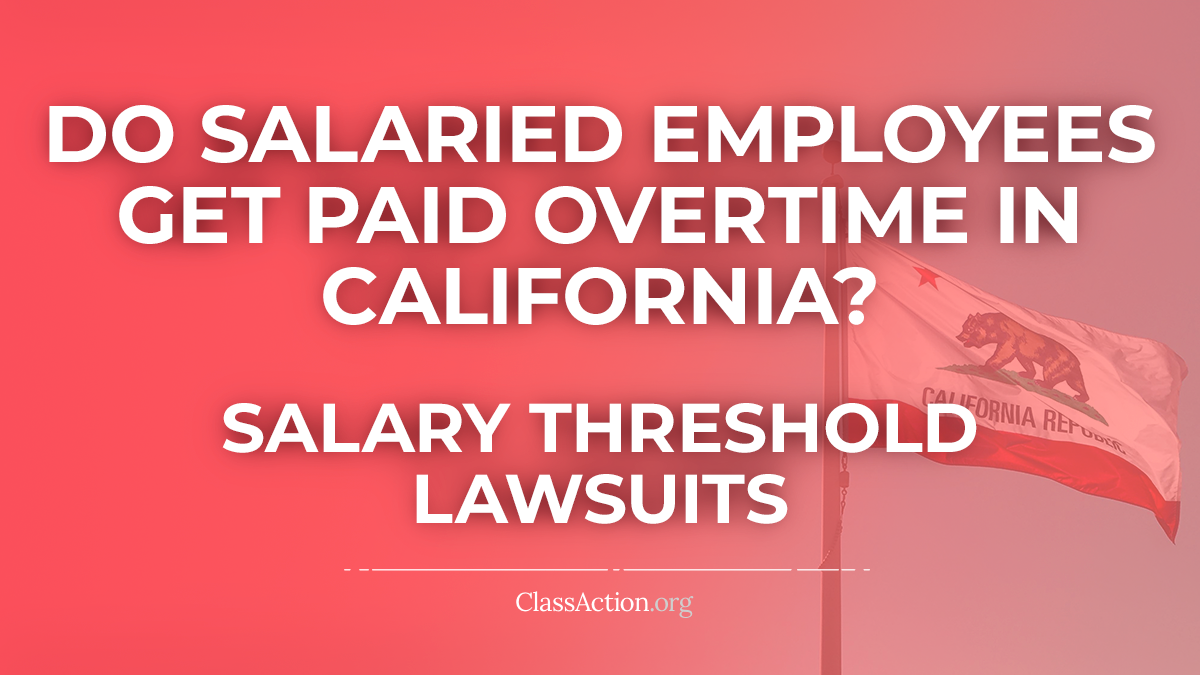 do-salaried-employees-get-paid-overtime-in-ca-threshold-lawsuits