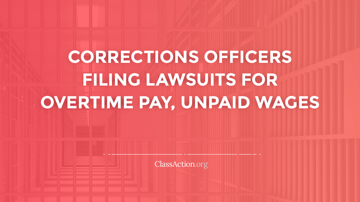Corrections Officer Wage Lawsuits | Overtime, Shift Trade | ClassAction.org
