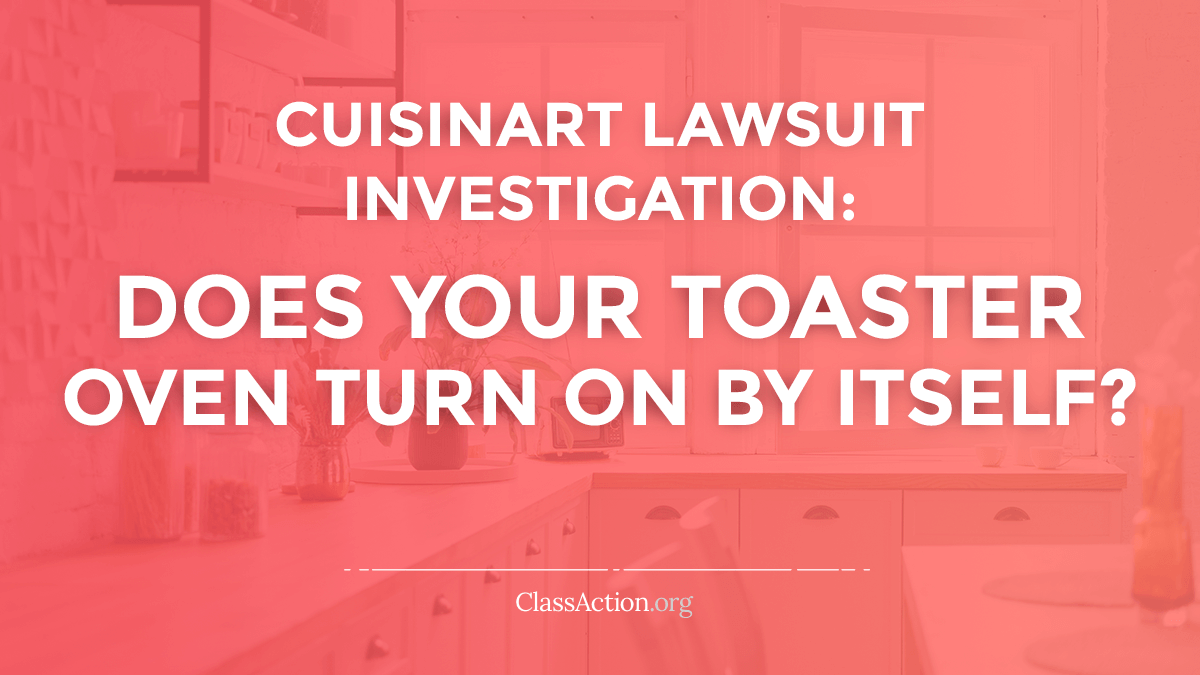 Cuisinart Toaster Oven Turns on by Itself Lawsuit
