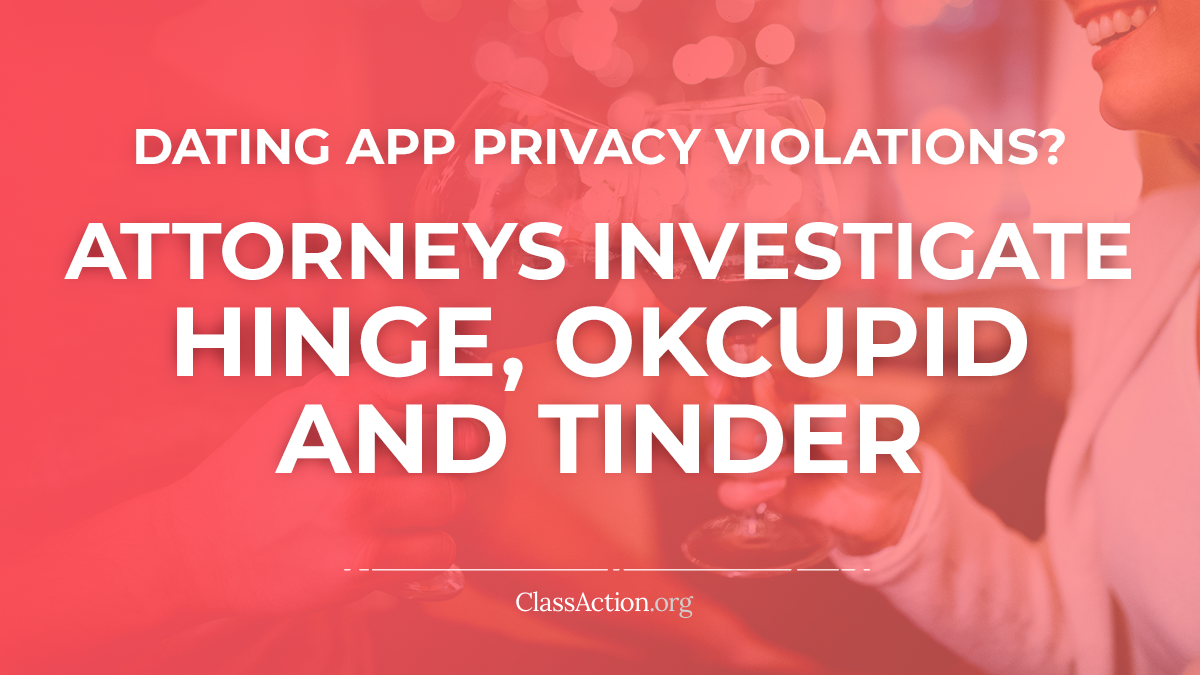 Dating App Privacy Breach |  Hinge, OkCupid, Tinder