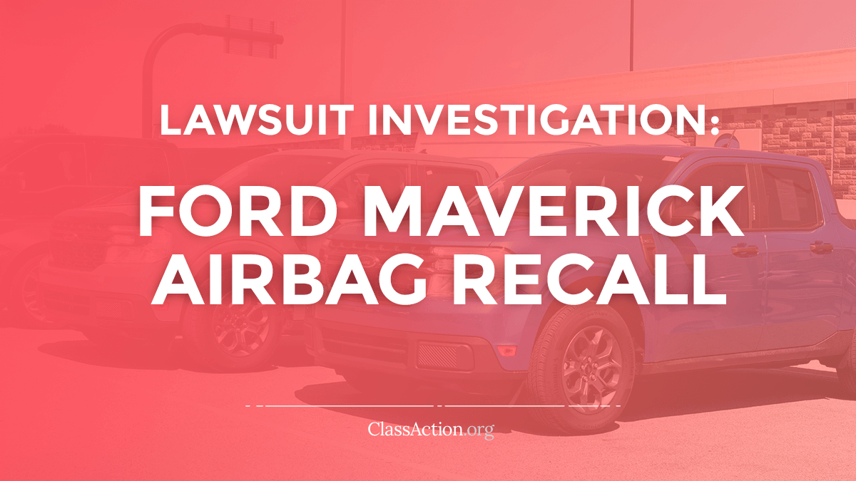 Ford Maverick Airbag Problems Lawsuit Recall