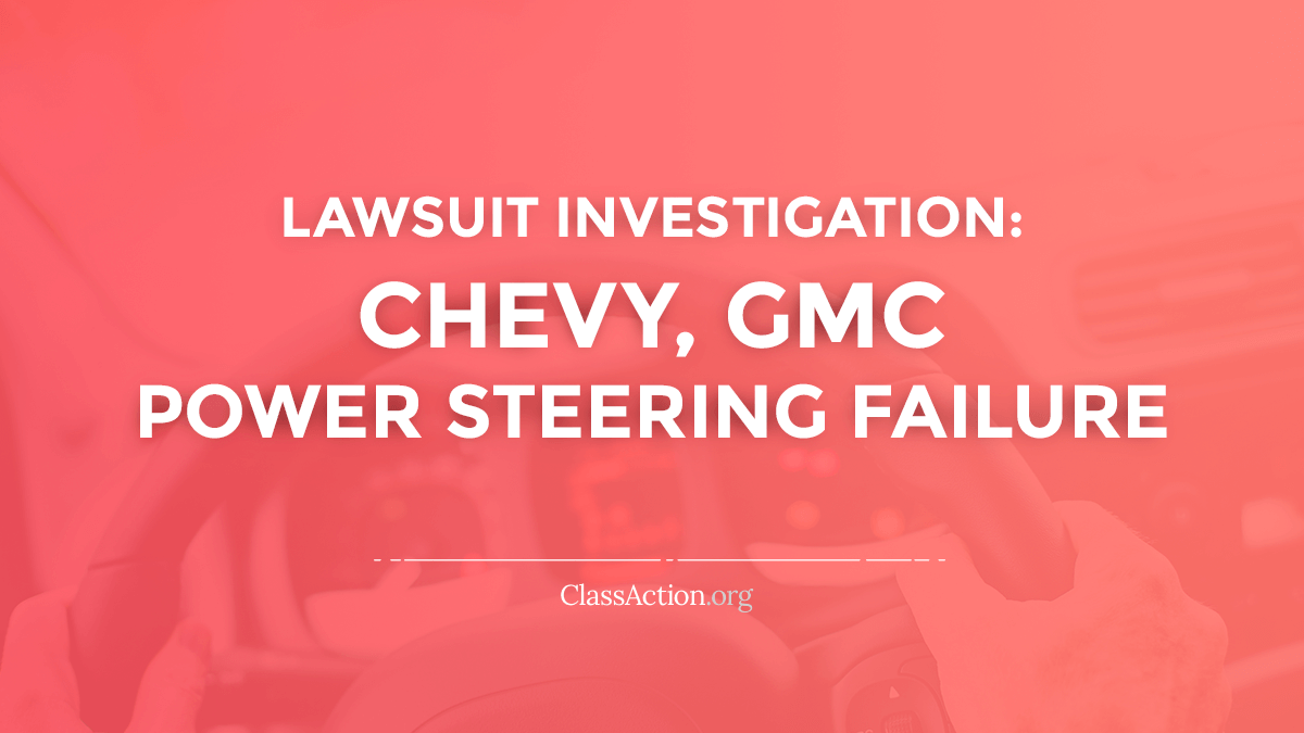 Chevy, GMC Power Steering Failure | Colorado, Traverse | ClassAction.org