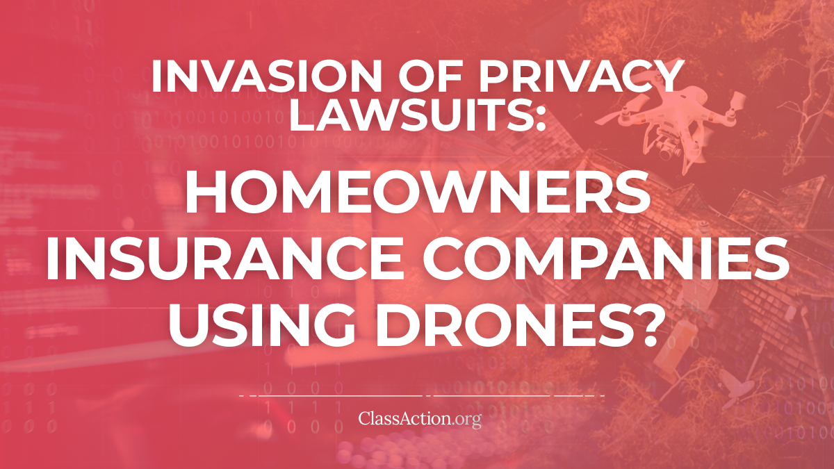 Homeowners insurance using drones invasion of privacy lawsuits