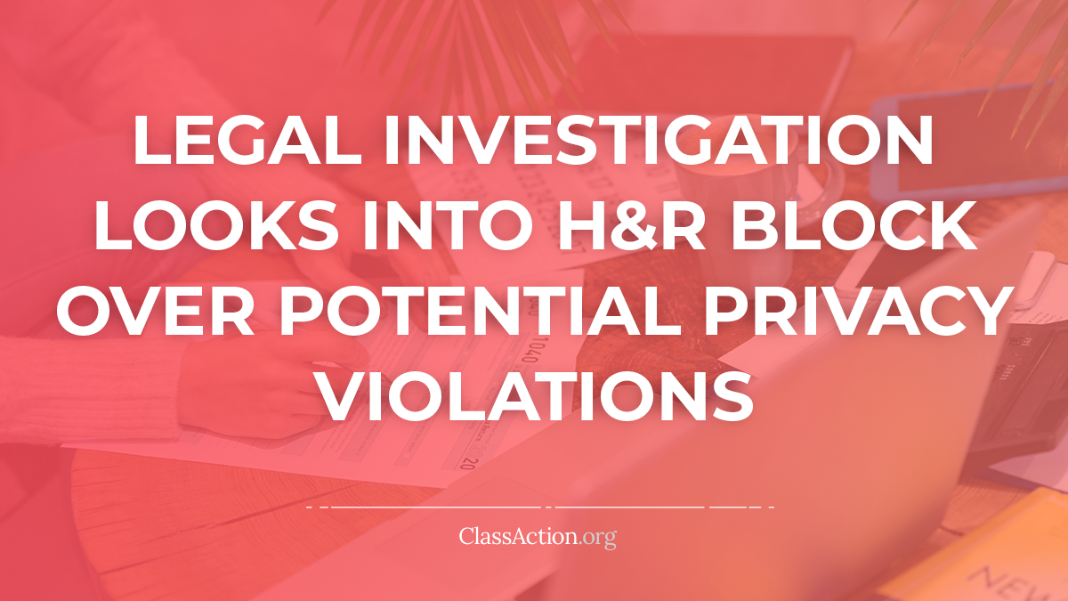 H&R Block Privacy Violations? Take Action