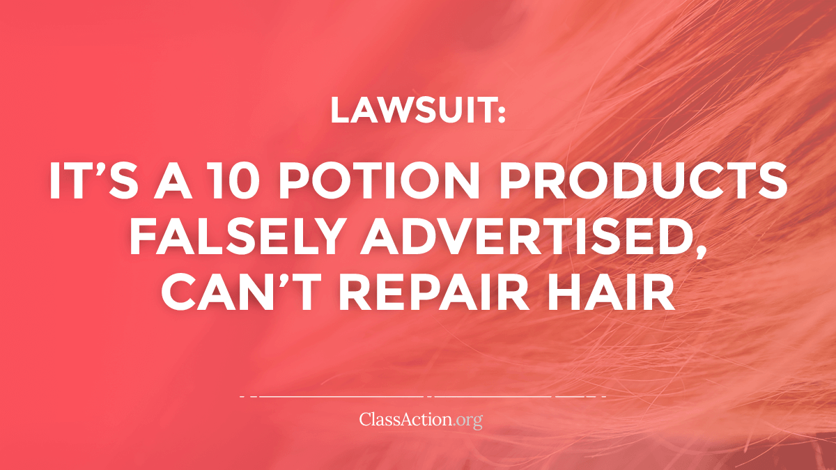 It's A 10 False Advertising Lawsuit Hair Repair