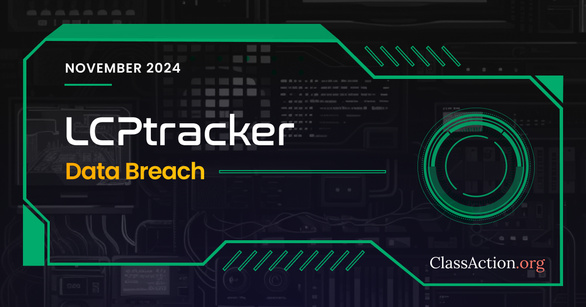 LCPtracker, Inc. Data Breach Lawsuit Investigation | ClassAction.org