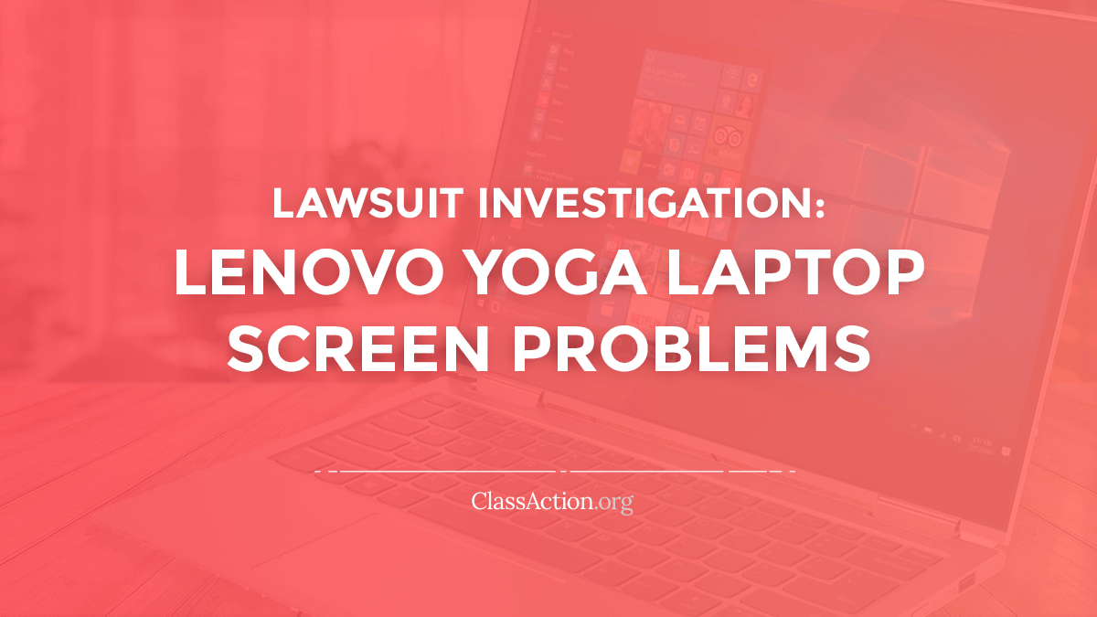 Lenovo Yoga Screen Lawsuits Flicker, Freeze, Black