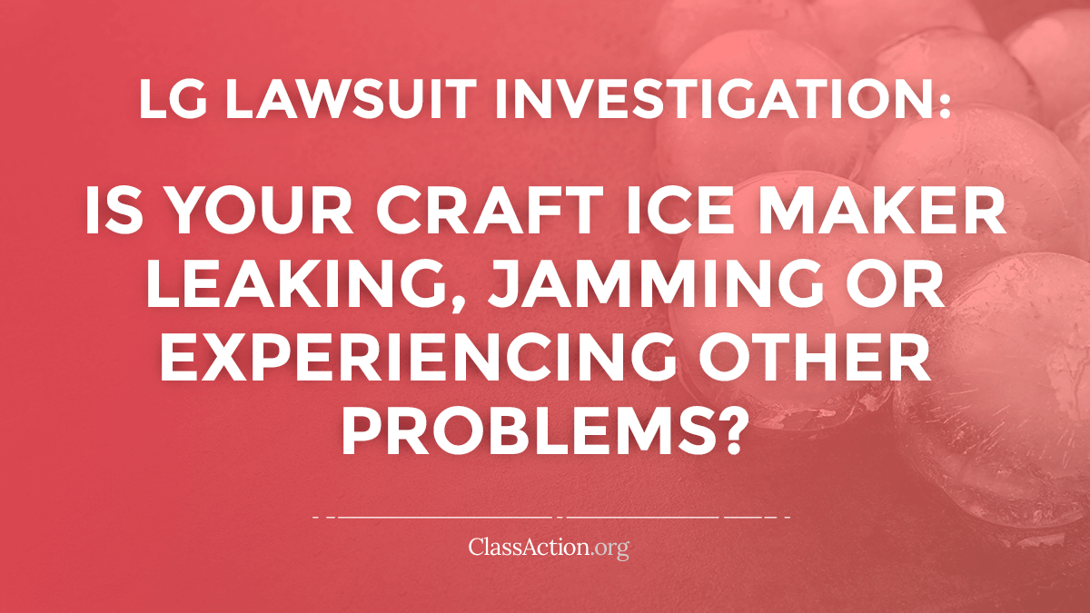 LG Craft Ice Lawsuit Jamming, Leaking Problems