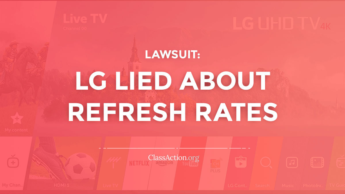 LG Refresh Rate Fraud Lawsuit Lower Hz