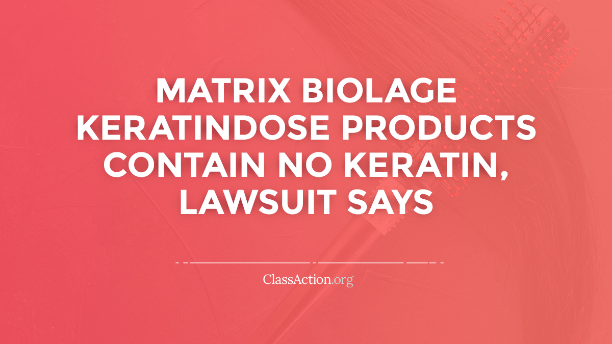 Matrix Biolage Keratin Fraud Lawsuit L'Oreal Hair Care