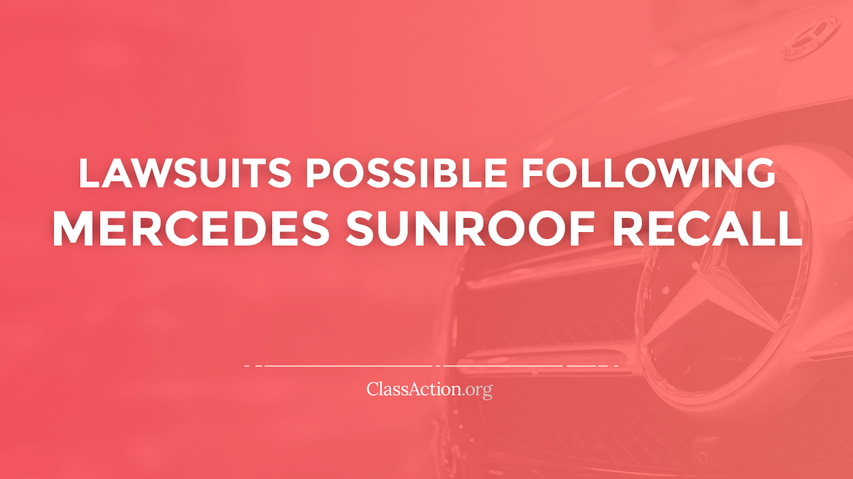 Mercedes Sunroof Recall Lawsuits Detaching Hazard