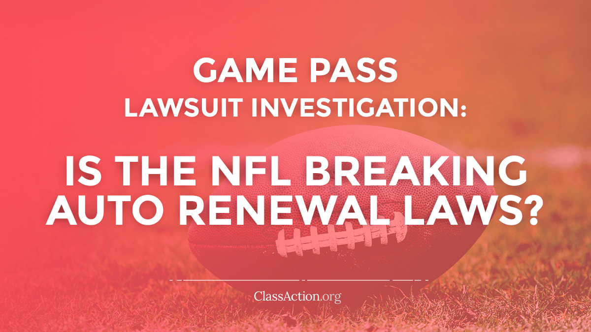 NFL Gamepass Auto Renewal Lawsuits Refunds ClassAction