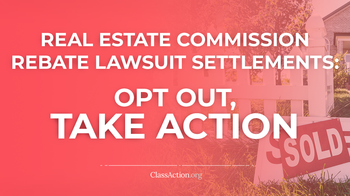 Real Estate Commission Rebate Lawsuit Settlement, Claims 2024 Update