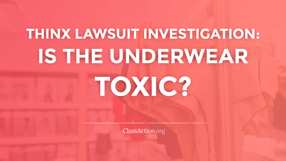 Thinx Lawsuit, Toxic PFAS?