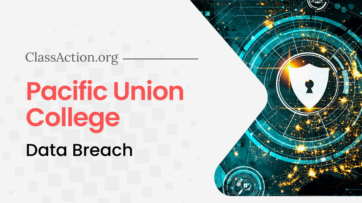 Pacific Union College Data Breach Lawsuit Investigation
