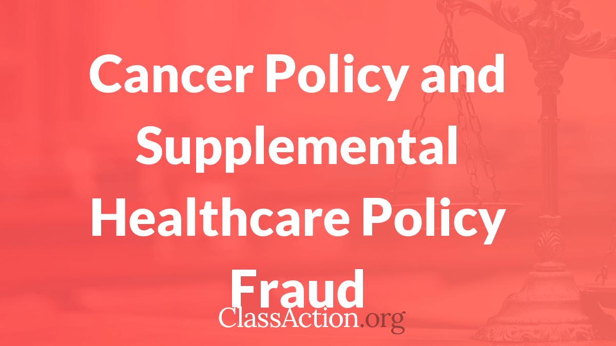 Cancer Policy Lawsuit | Supplemental Insurance Policy Fraud