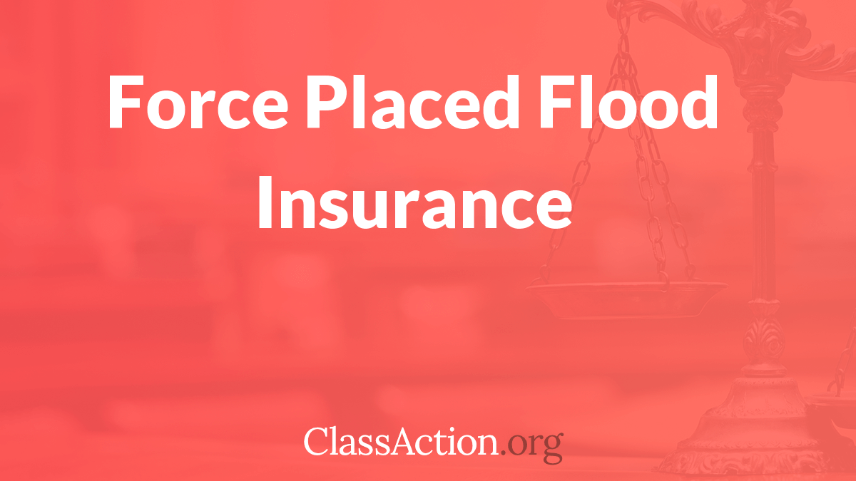 Force Placed Flood Insurance? Lawsuits Filed Against Top