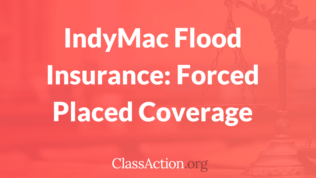 IndyMac Flood Insurance Force Placed Coverage Excessive Insurance