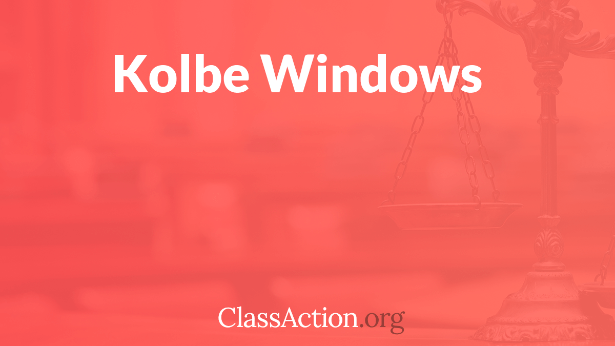 Kolbe Windows Lawsuit Problems & Complaints