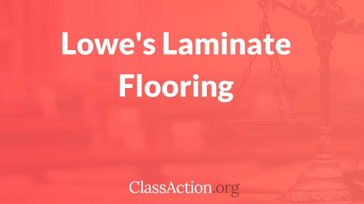 Lowe's Flooring Lawsuit Formaldehyde Emissions