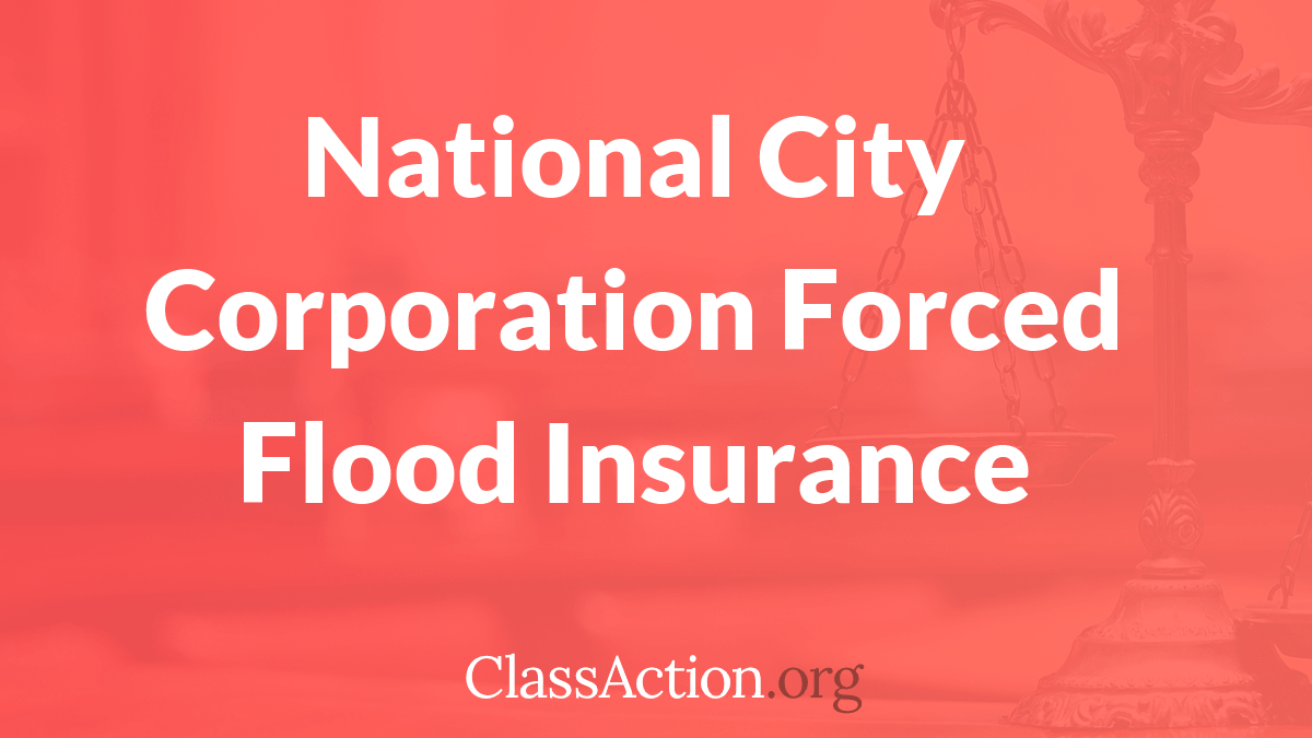 National City Corporation Forced Flood Insurance