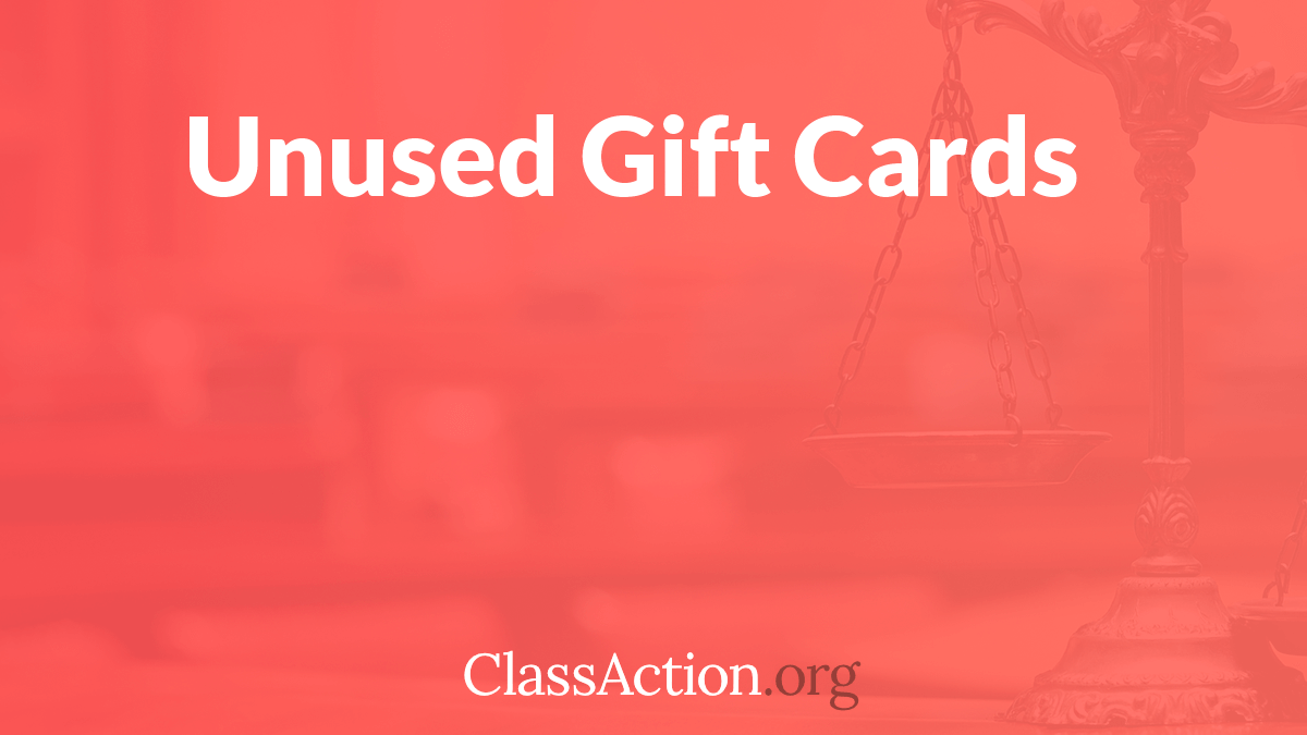 Expired Gift Card Lawsuit Used or Unused