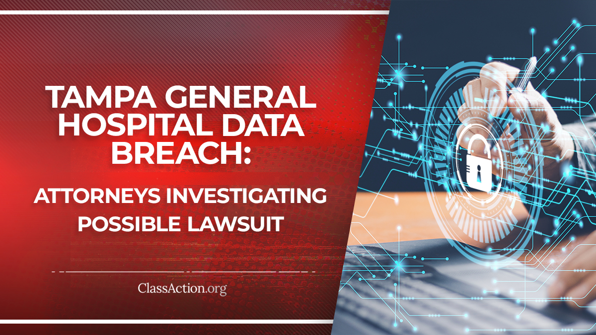 Tampa General Hospital Breach Lawsuit Investigation Cyber Attack