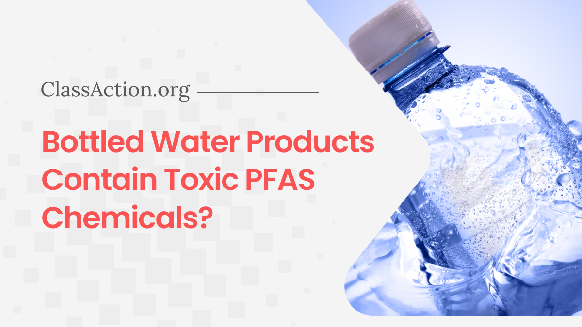 Bottled Water PFAS Lawsuits Toxic Chemicals